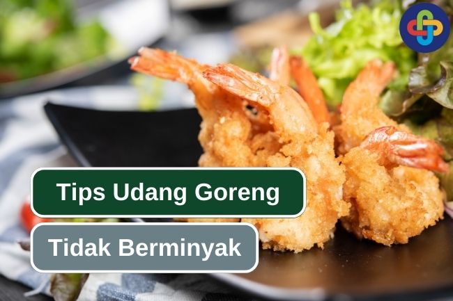 Tips Memasak Udang Goreng Tepung Agar Tidak Berminyak